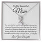 To My Beautiful Mom, Love Your Daughter | Alluring Beauty Necklace
