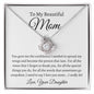 To My Beautiful Mom, Love Your Daughter | Love Knot Necklace