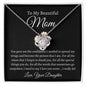 To My Beautiful Mom, Love Your Daughter | Love Knot Necklace